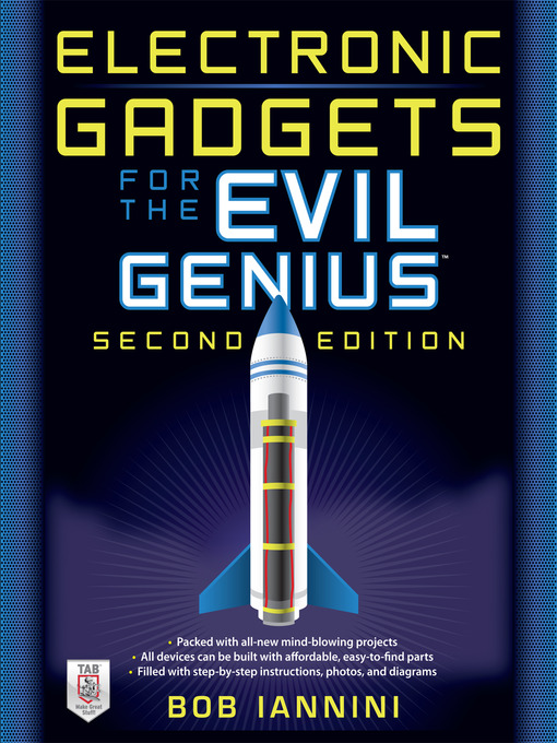 Title details for Electronic Gadgets for the Evil Genius, by Robert E. Iannini - Available